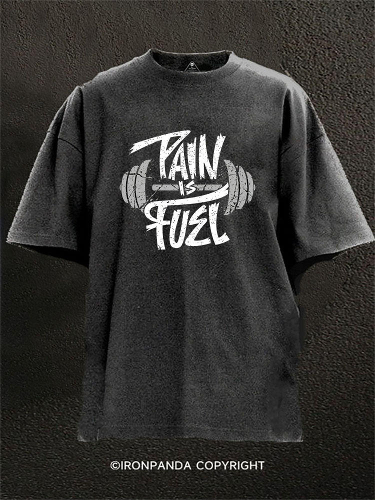 Pain Is Fuel Washed Gym Shirt