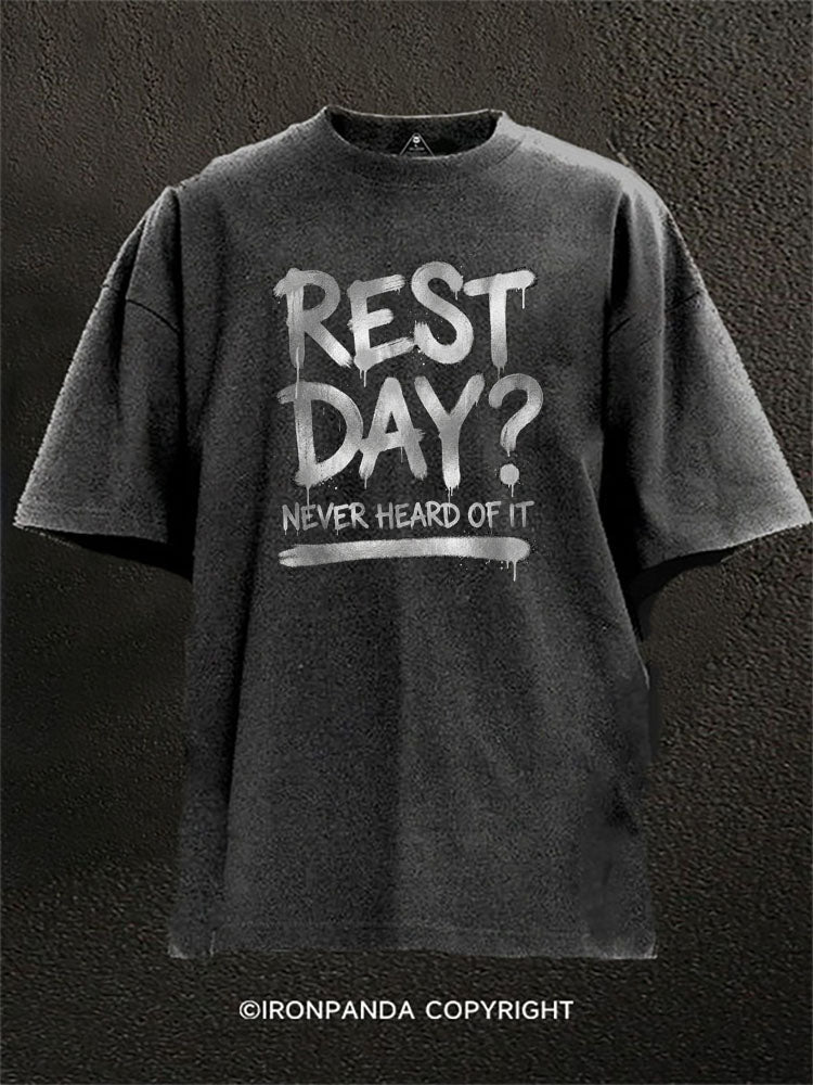 Rest Day Never Heard Of It Washed Gym Shirt