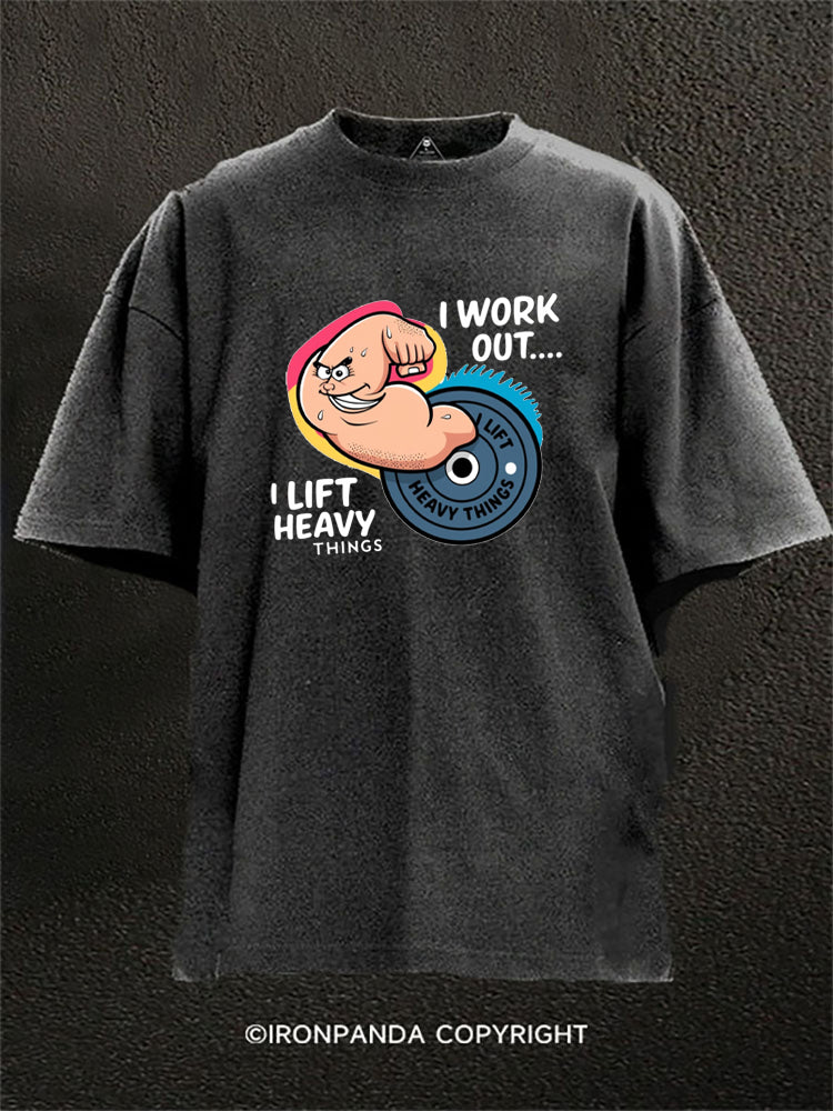 I Lift Heavy Things Washed Gym Shirt