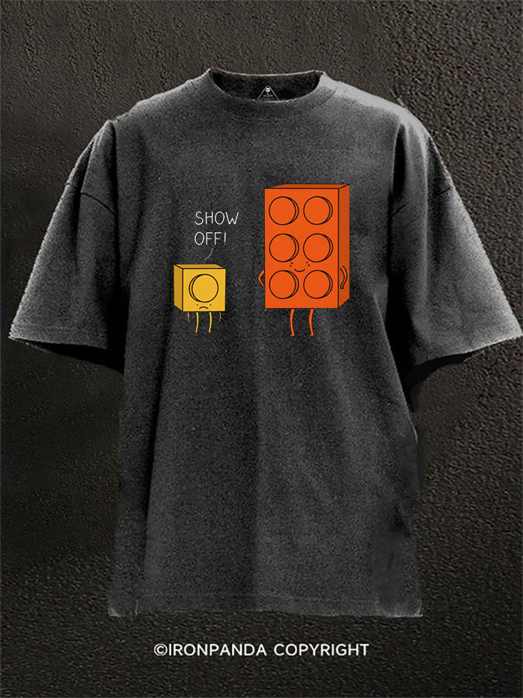 Show Off Funny Building Blocks Washed Gym Shirt