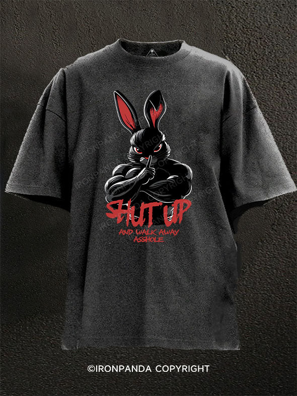 Shut up and walk away asshole Washed Gym Shirt