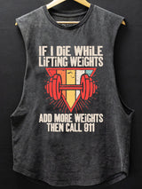 If I Die While Lifting Weights SCOOP BOTTOM COTTON TANK