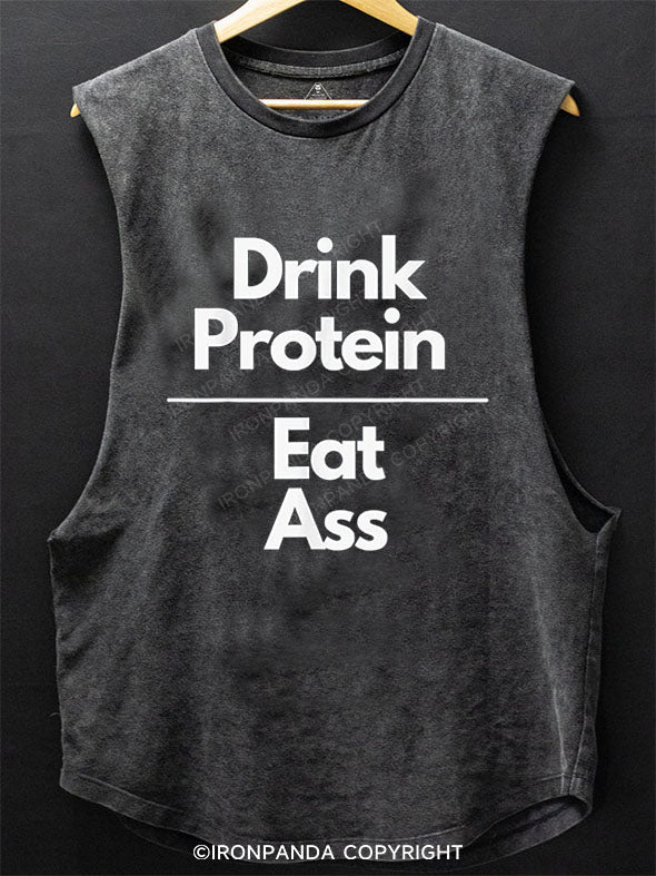 Drink Protein, Eat Ass Scoop Bottom Cotton Tank