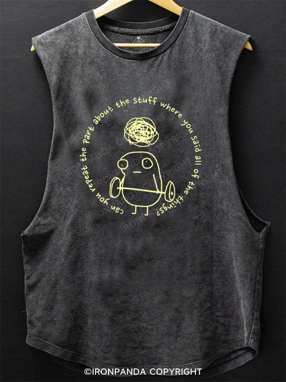 Can you repeat the part about the stuff where you said all of the things? SCOOP BOTTOM COTTON TANK