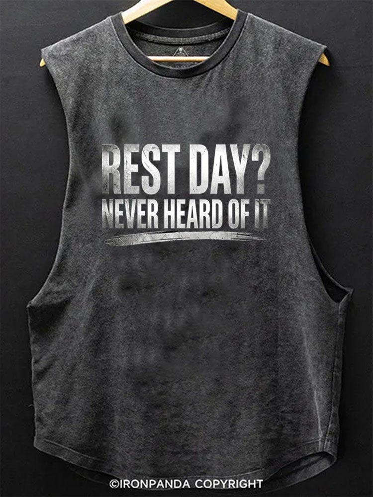 Rest Day Never Heard Of It Scoop Bottom Cotton Tank