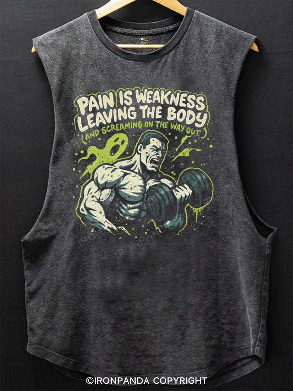 PAIN IS WEAKNESS LEAVING THE BODY Scoop Bottom Cotton Tank