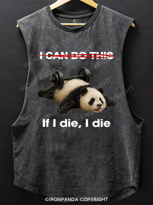 if i die i die panda Scoop Bottom Cotton Tank