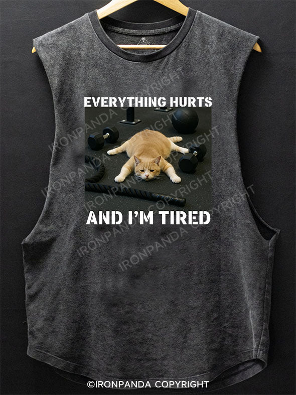 EVERYTHING HURTS AND I'M TIRED Scoop Bottom Cotton Tank
