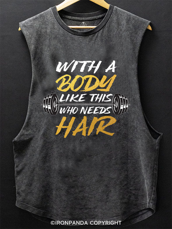 WITH A BODY LIKE THIS WHO NEEDS HAIR Scoop Bottom Cotton Tank