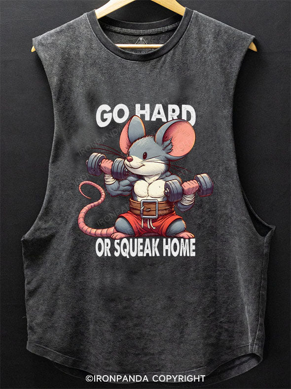 Go Hard or Squeak Home Scoop Bottom Cotton Tank