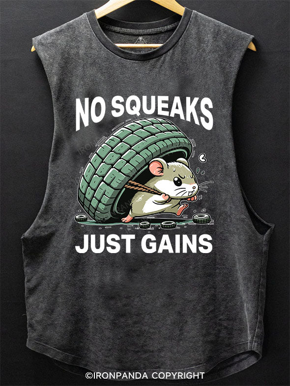No squeaks, just gains SCOOP BOTTOM COTTON TANK