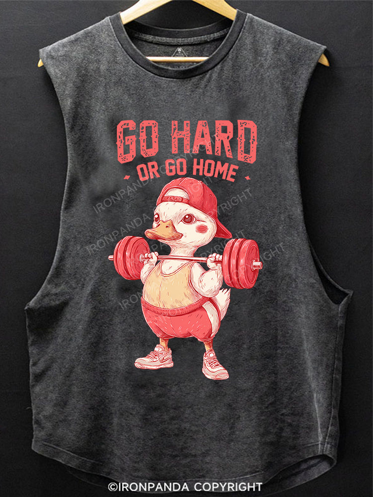 GO HARD OR GO HOME Scoop Bottom Cotton Tank