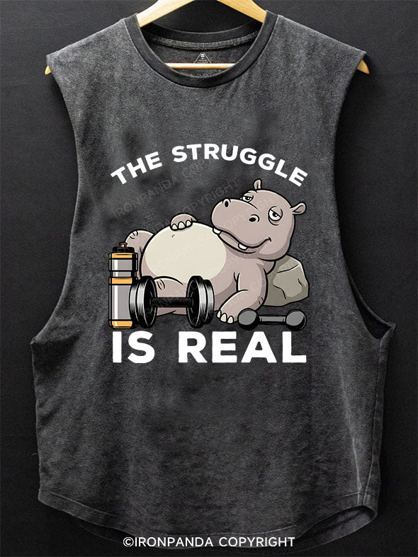 The Struggle is Real Scoop Bottom Cotton Tank