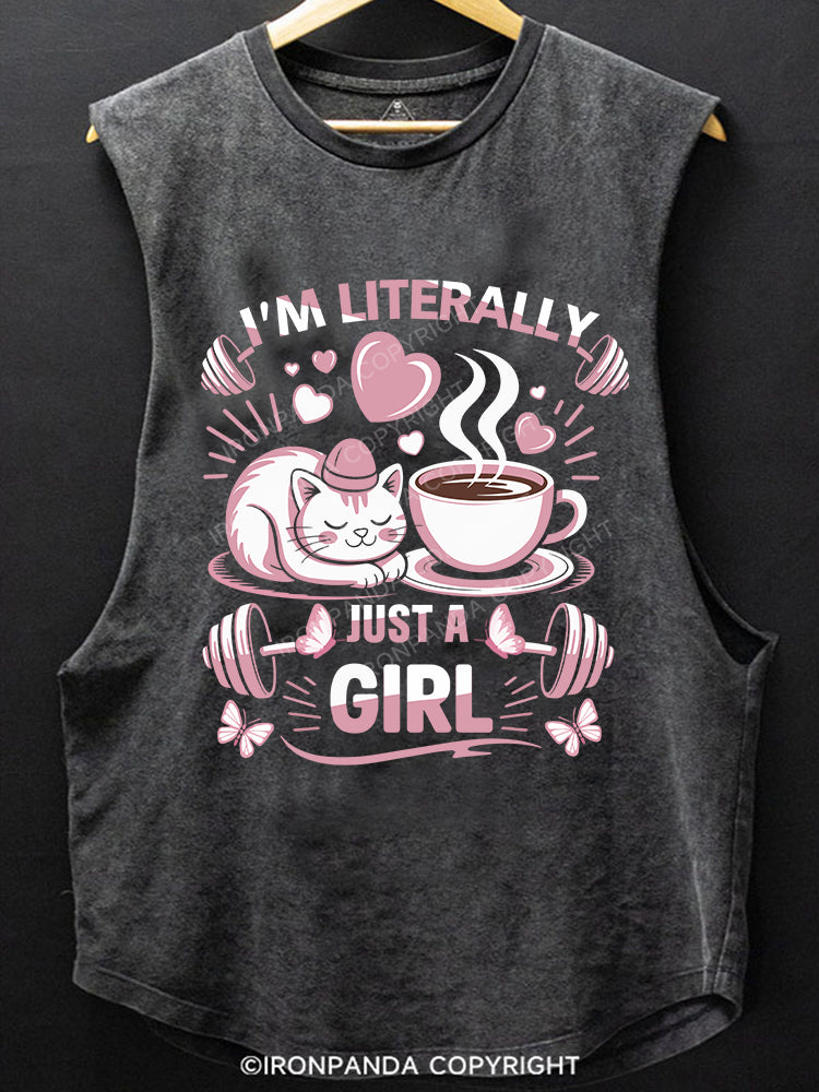 I'M LITERALLY JUST A GIRL SCOOP BOTTOM COTTON TANK