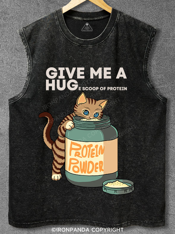 GIVE ME A HUGE SCOOP OF PROTEIN Washed Gym Tank