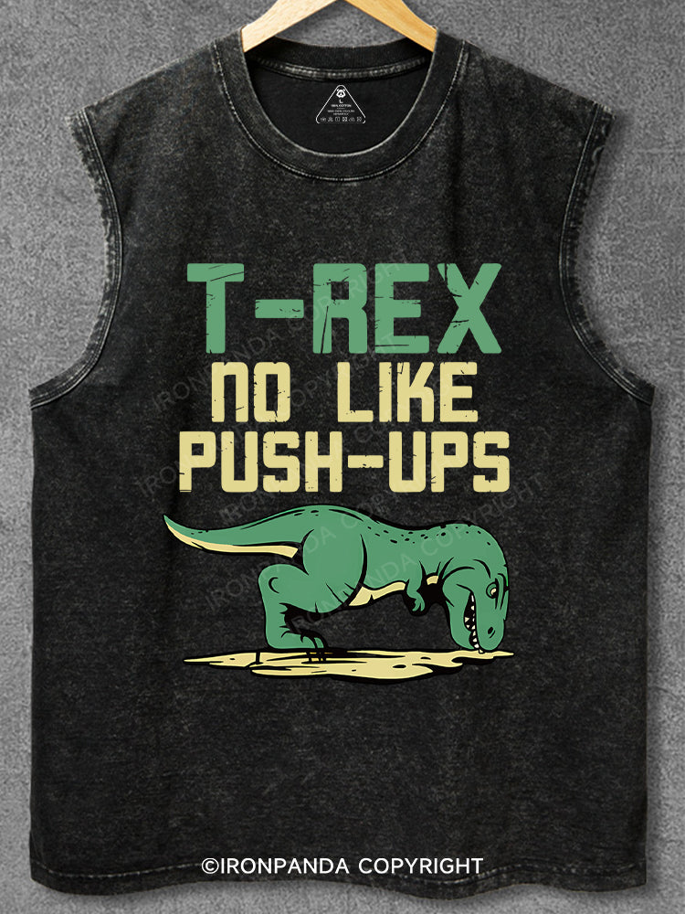 T Rex No Like Pushups Funny Dinosaur Washed Gym Tank