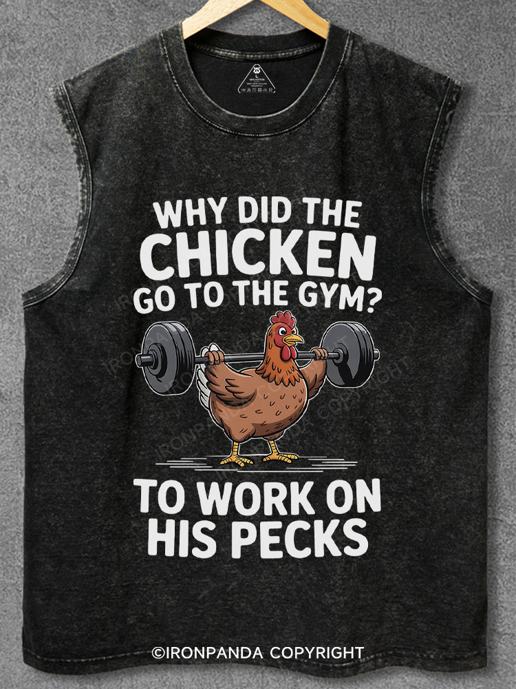 Why Chicken Go To The Gym Washed Gym Tank