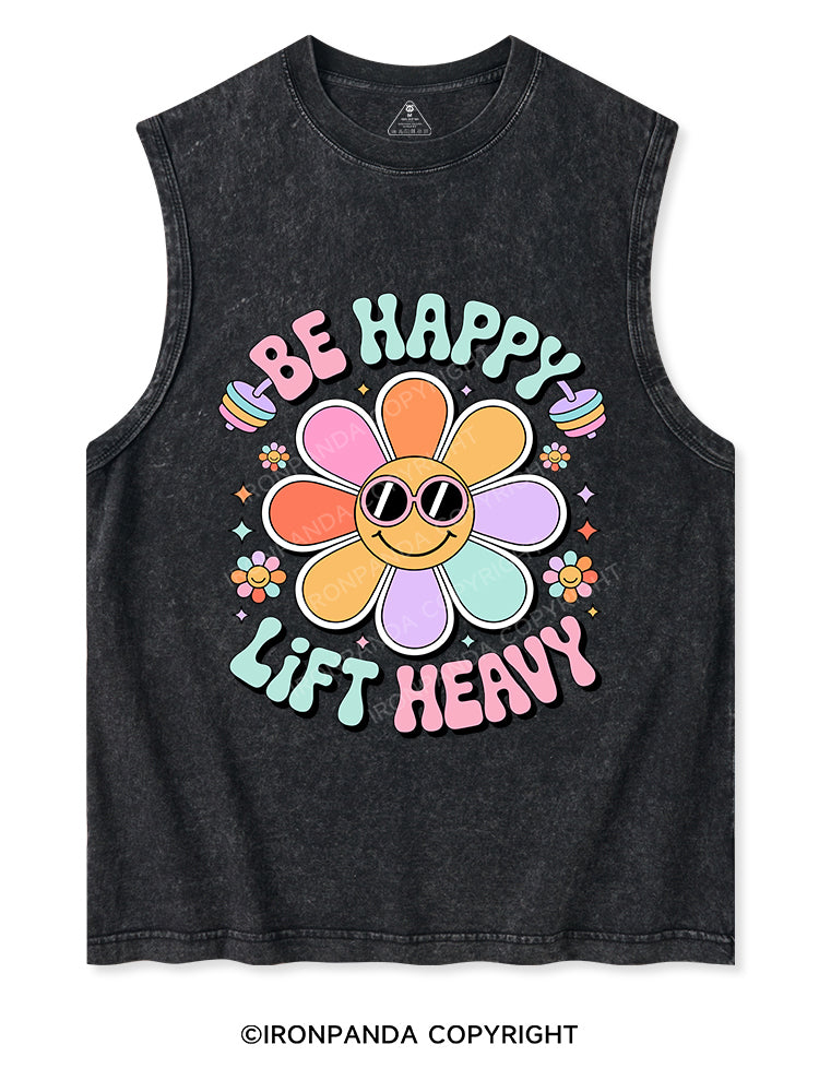 Be Happy Lift Heavy Washed Tank