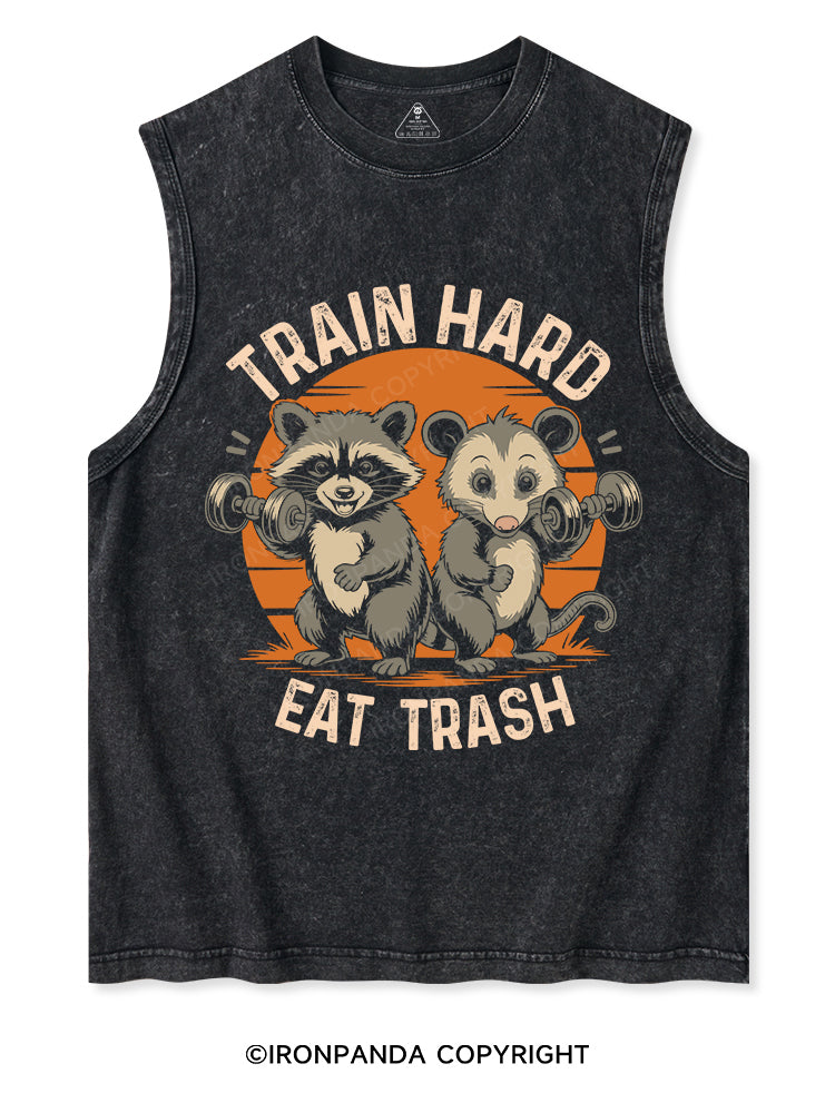 TRAIN HARD, EAT TRASH Washed Tank
