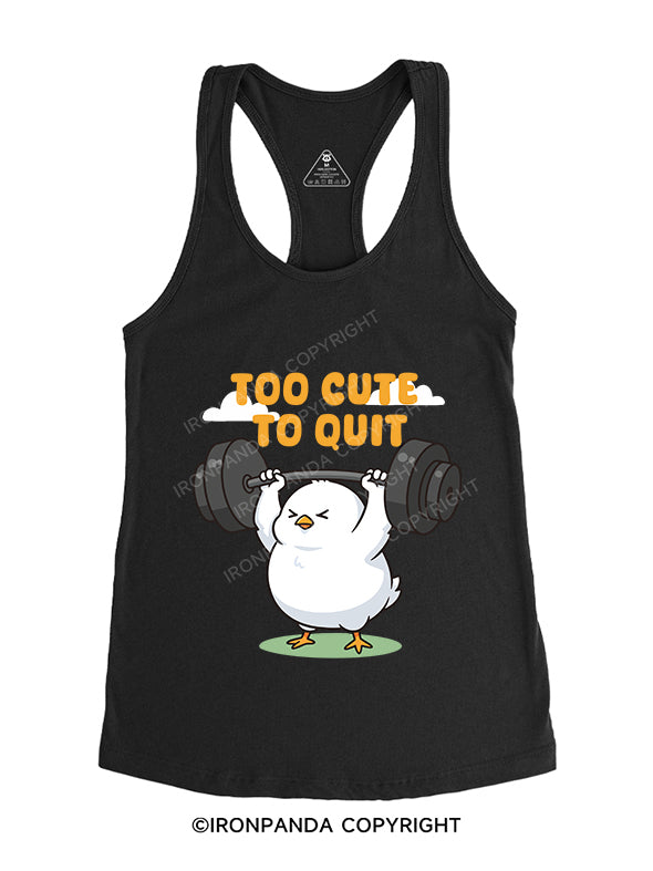 TOO  CUTE  TO  QUIT Gym Racerback Tank