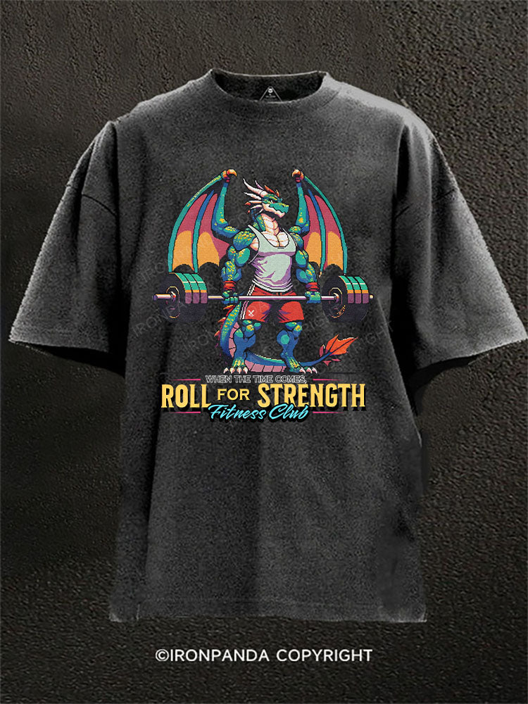 Roll for Strength Washed Gym Shirt