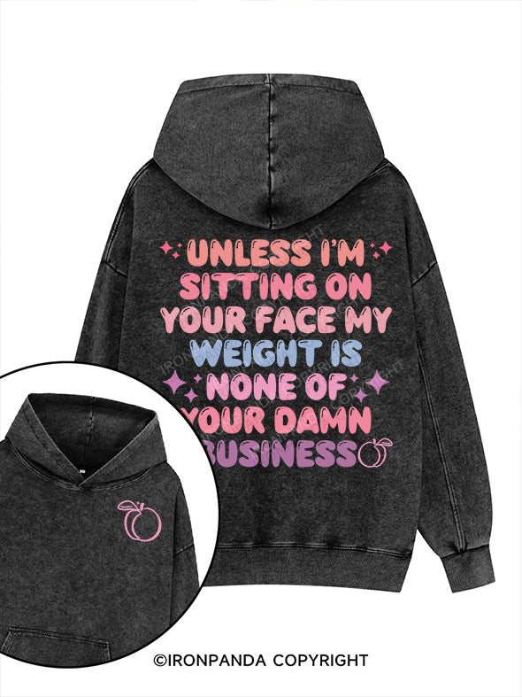 Unless I'm Sitting On Your Face Printed Washed Gym Hoodie