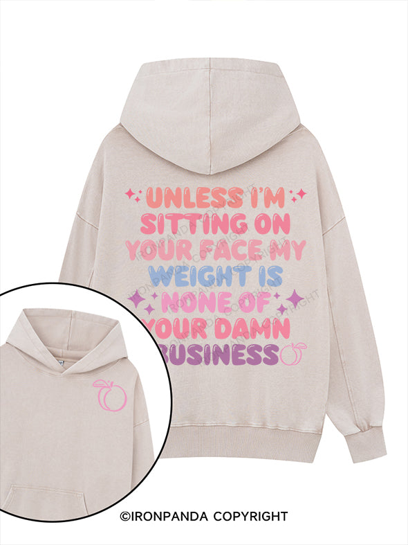 Unless I'm Sitting On Your Face Printed Washed Gym Hoodie