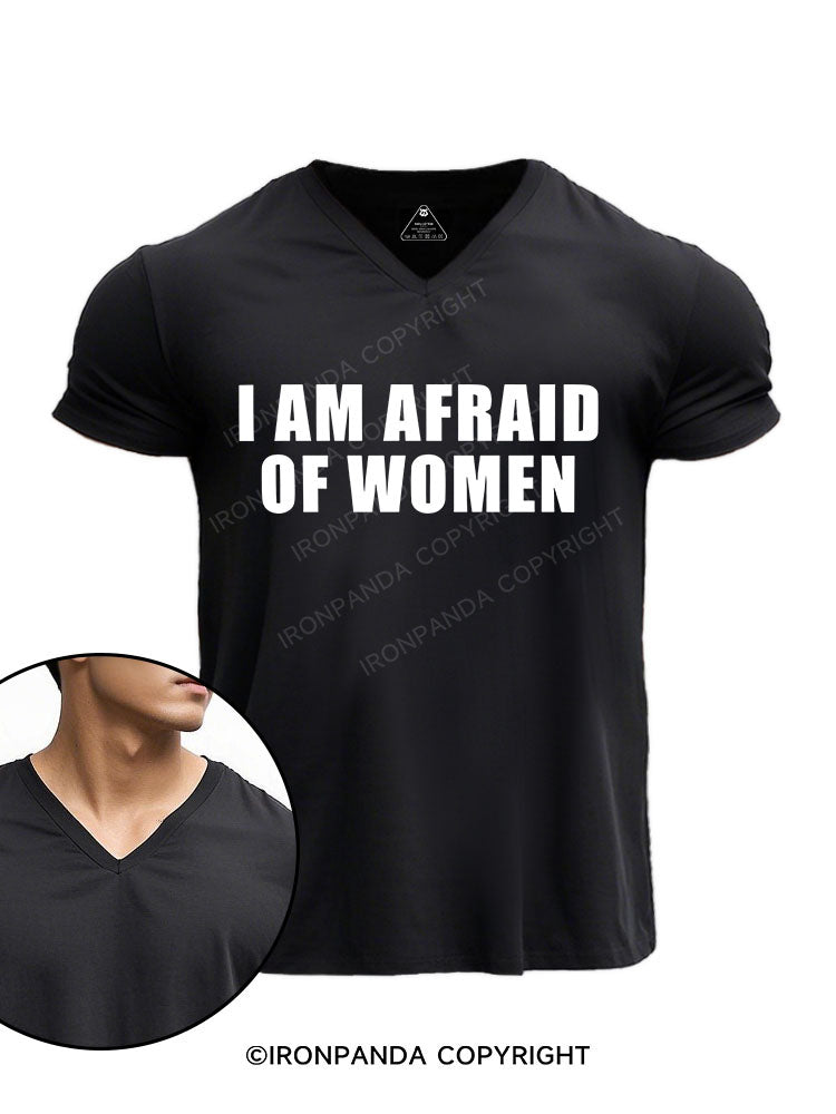 I AM AFRAID OF WOMEN V-neck Gym Shirt