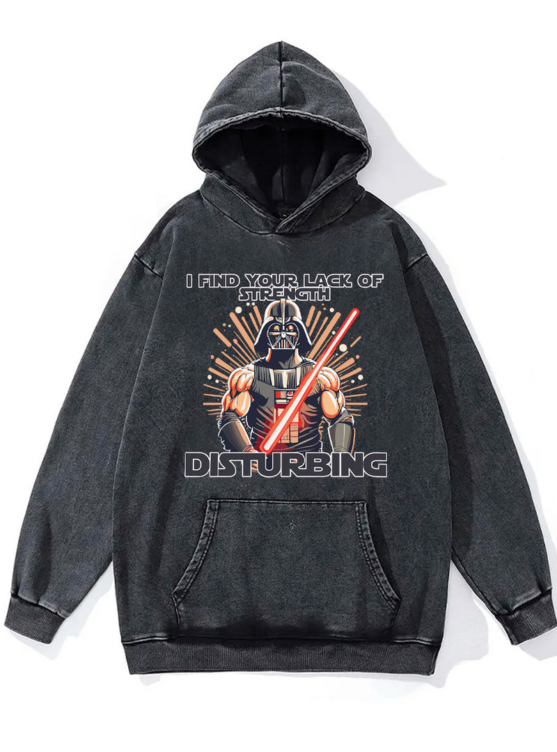 I find your lack of strength star wars Washed Gym Hoodie