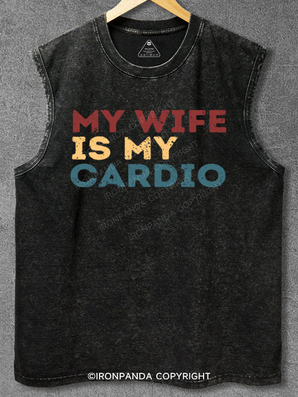 my wife is my cardio Washed Gym Tank