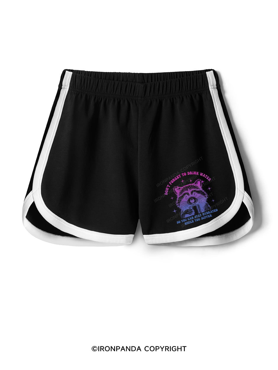DON'T FORGET TO DRINK WATER Workout Shorts