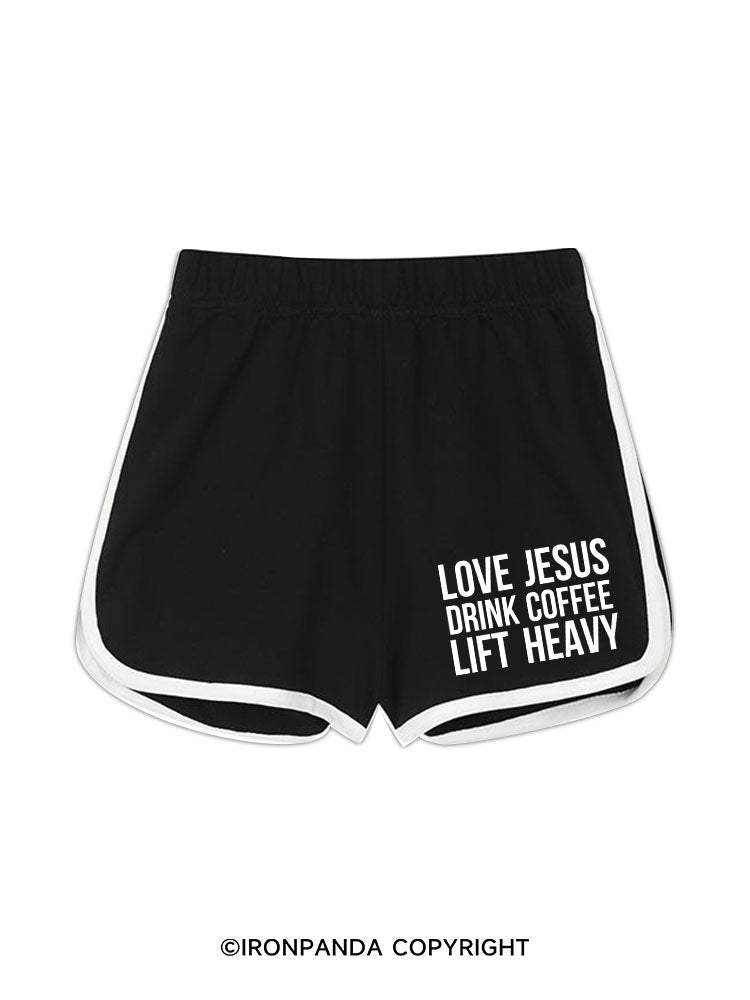Love Jesus Drink Coffee Lift Heavy Workout Shorts