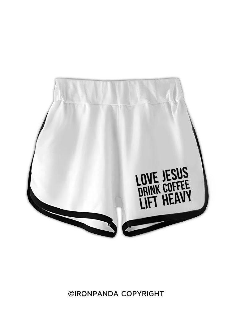 Love Jesus Drink Coffee Lift Heavy Workout Shorts