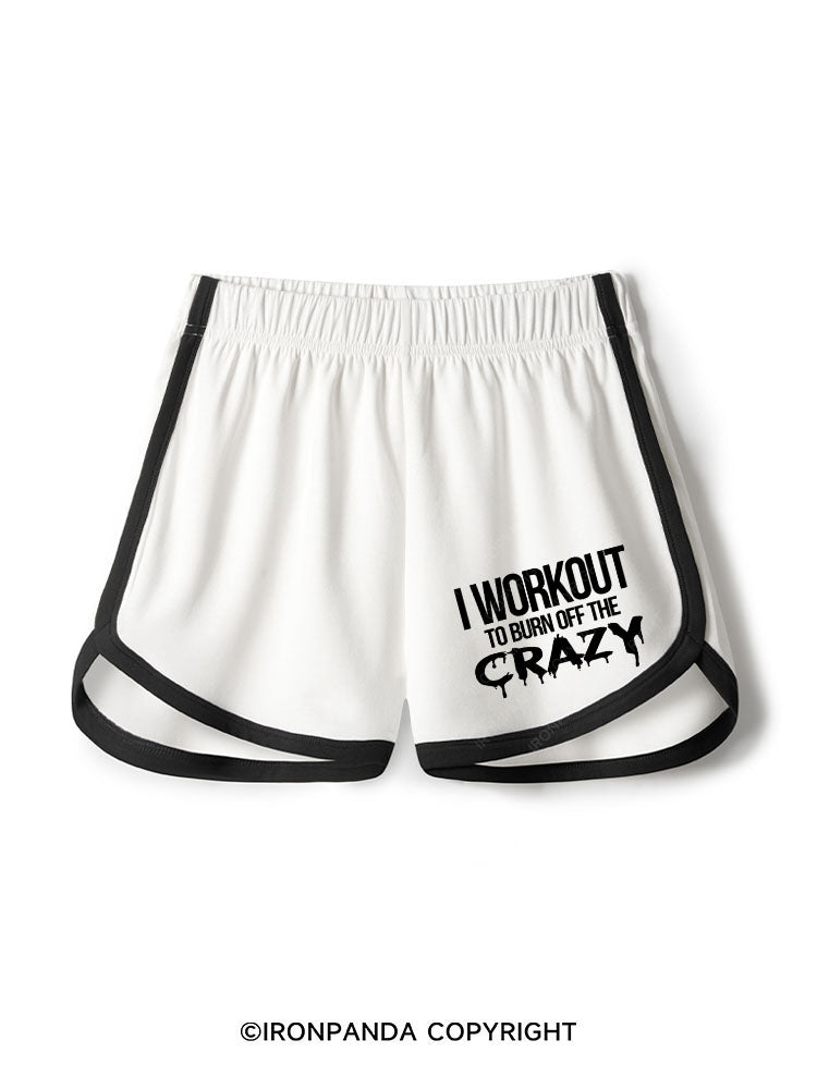 I Workout To Burn Off The Crazy Workout Shorts