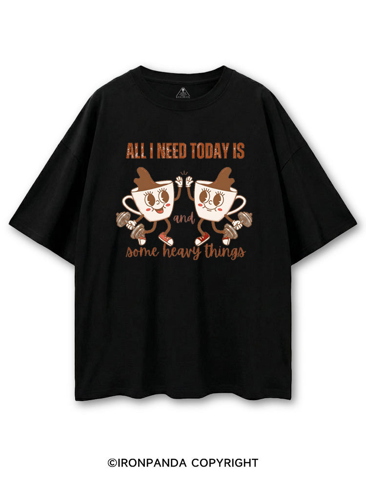 ALL I NEED TODAY IS A LITTLE BIT OF COFFEE AND SOME HEAVY THINGS COTTON PUMP COVER