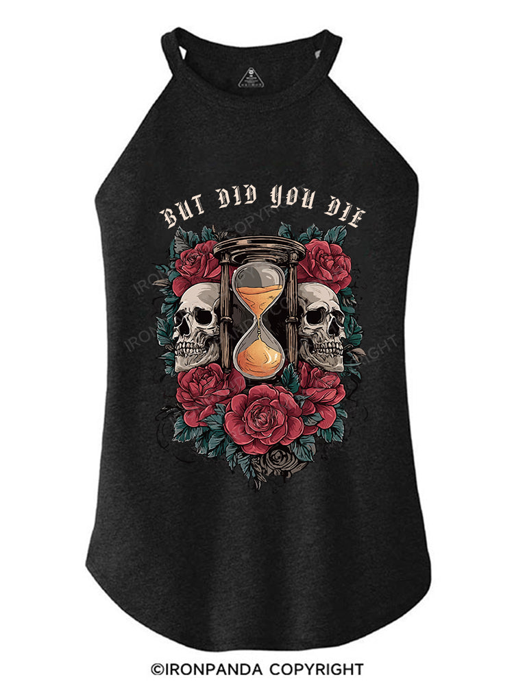 BUT DID YOU DIE TRI ROCKER COTTON TANK