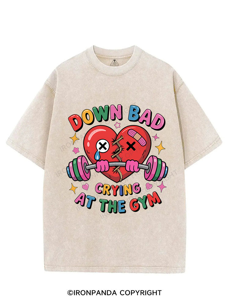 DOWN BAD CRYING AT THE GYM VINTAGE GYM SHIRT