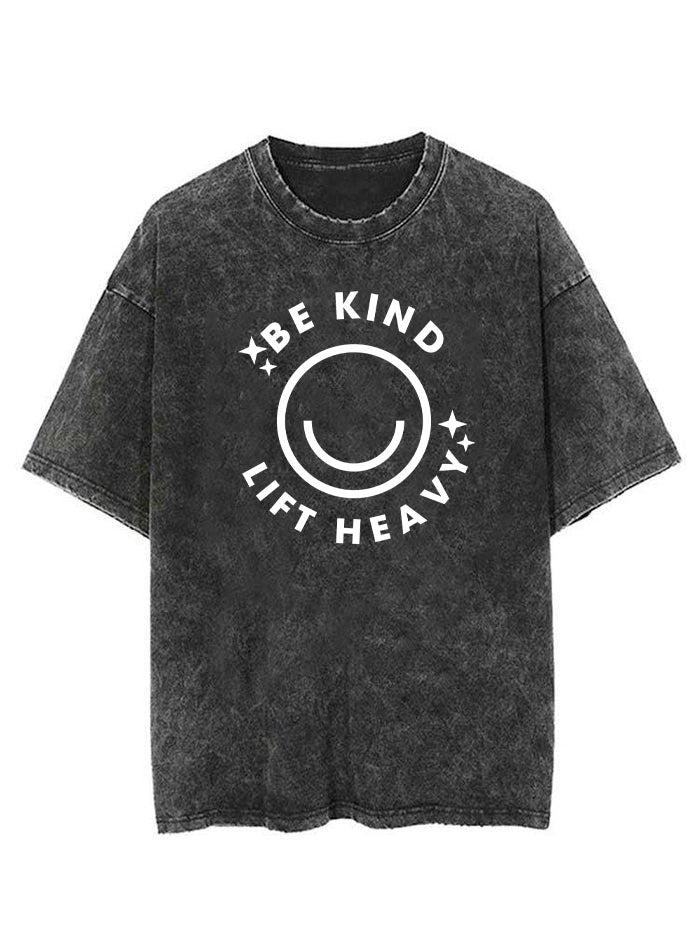 Be Kind Lift Heavy Vintage Gym Shirt