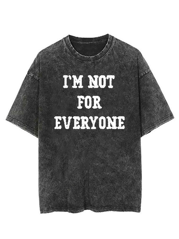 I'm Not For Everyone Vintage Gym Shirt
