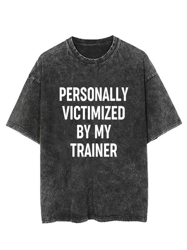 Personally Victimized By My Trainer Vintage Gym Shirt