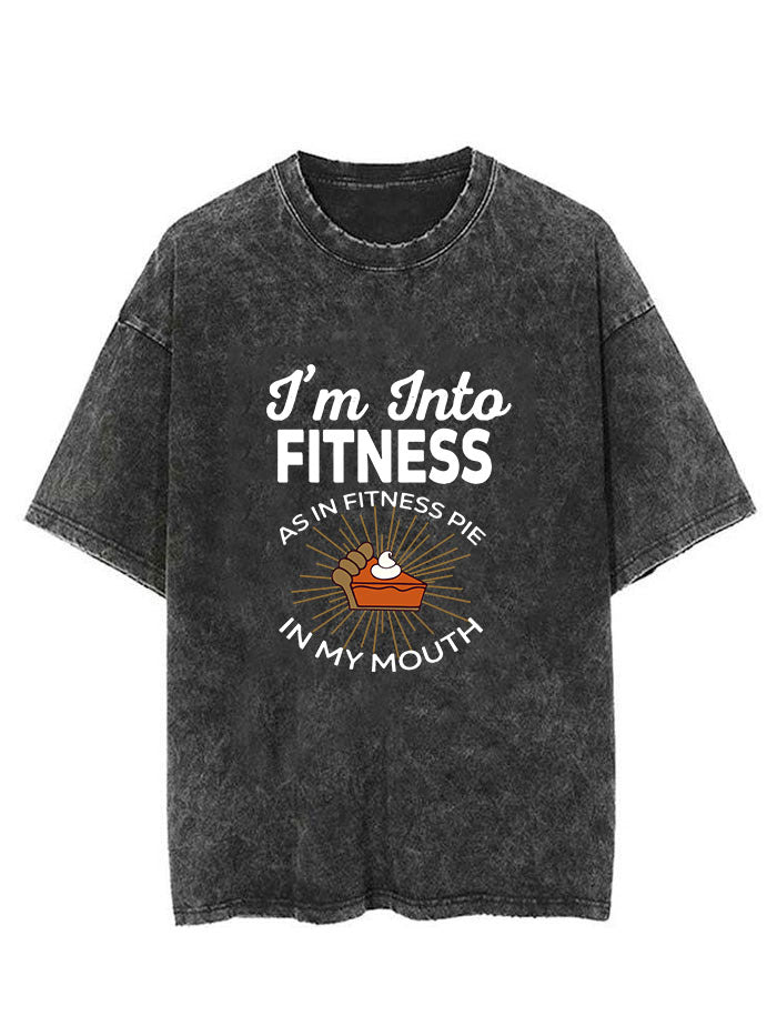 I'm Into Fitness As In Fitness Pie In My Mouth Vintage Gym Shirt