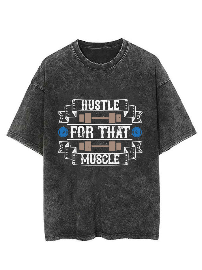 Hustle for that muscle Vintage Gym Shirt