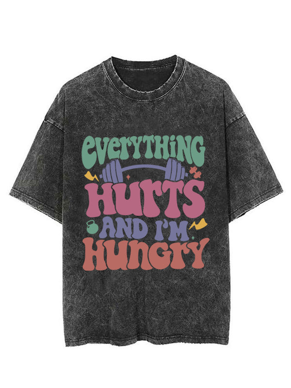 Everything Hurts And I’m Hungry Vintage Gym Shirt