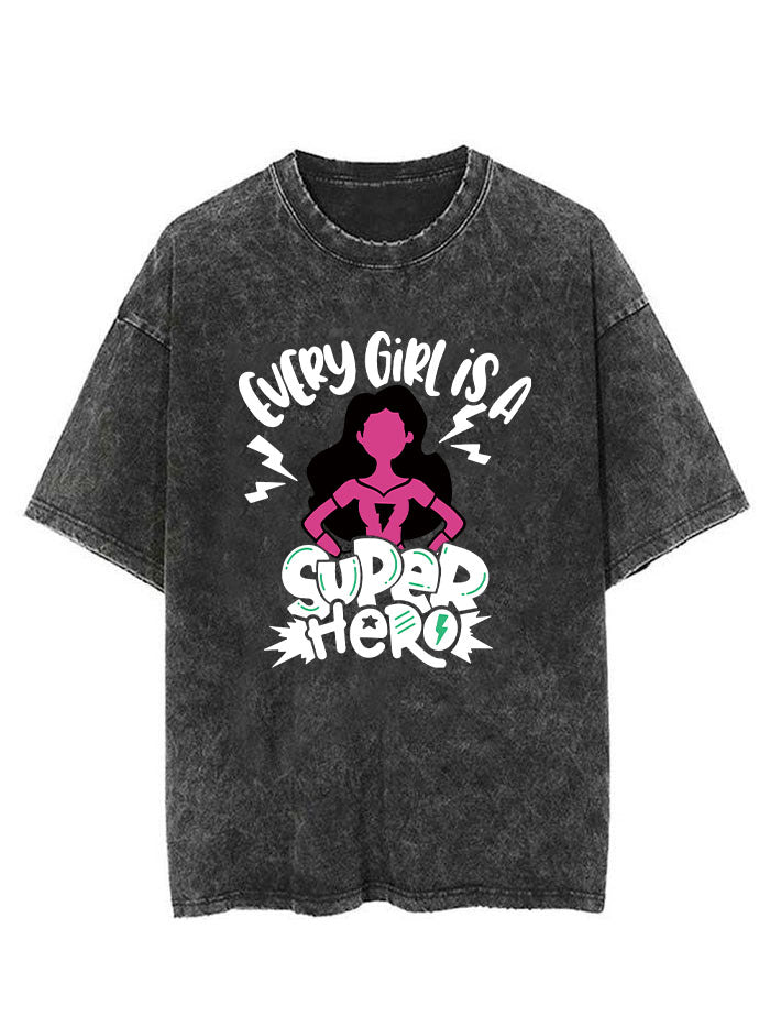 EVERY GIRL IS A SUPER HERO VINTAGE GYM SHIRT
