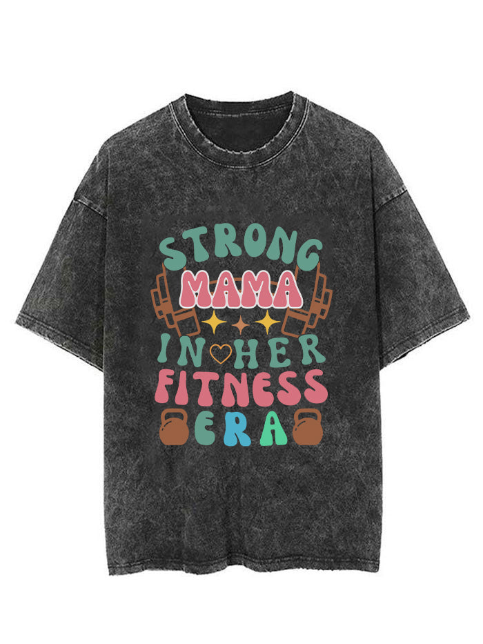 STRONG MAMA IN HER FITNESS ERA VINTAGE GYM SHIRT
