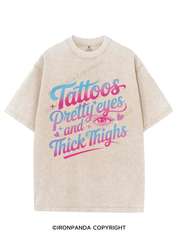 TATTOOS PRETTY EYES AND THICK THIGHS VINTAGE GYM SHIRT