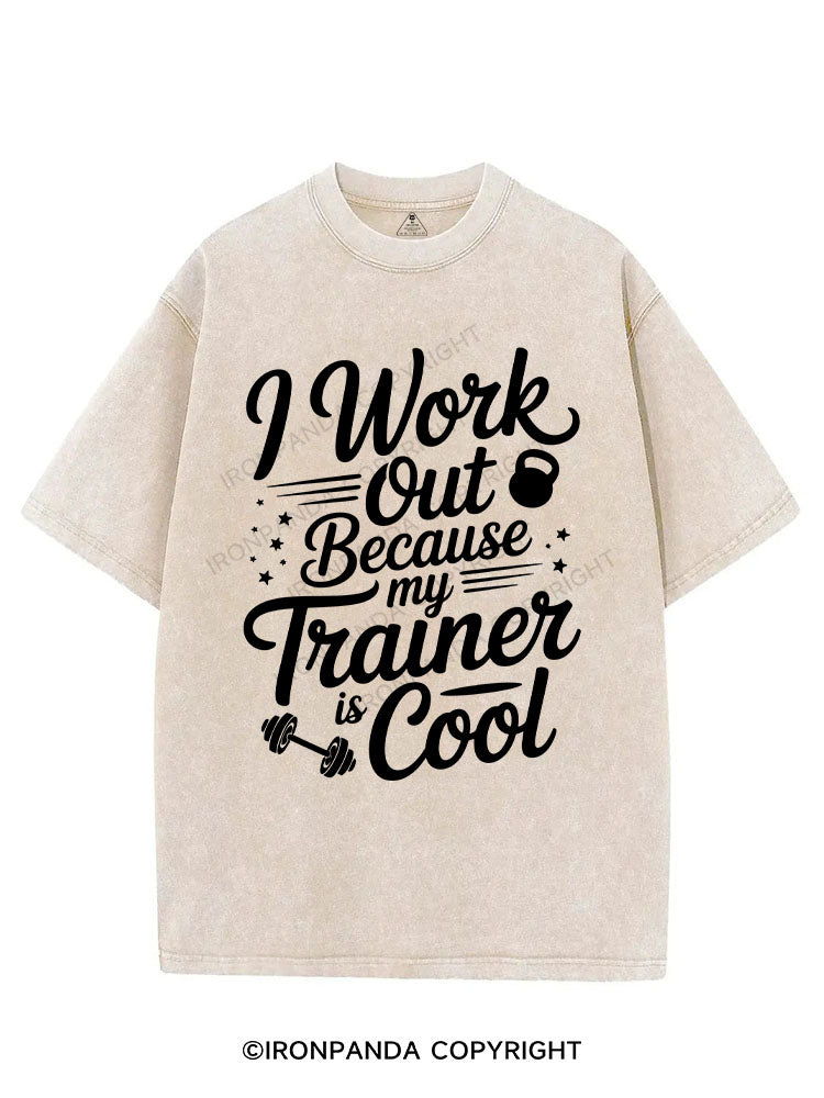 I work out because my trainer is cool VINTAGE GYM SHIRT