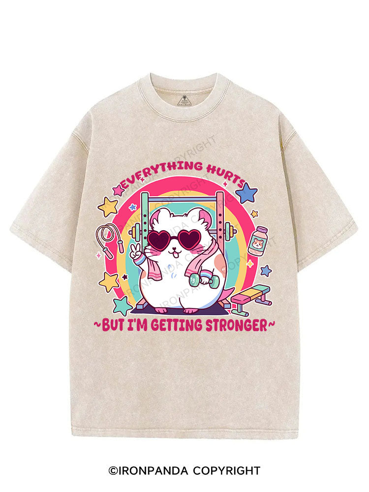 Everything hurts, but I’m getting stronger VINTAGE GYM SHIRT