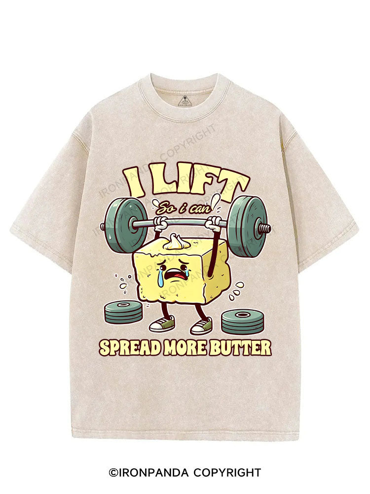 I LIFT SO I CAN SPREAD MORE BUTTER VINTAGE GYM SHIRT