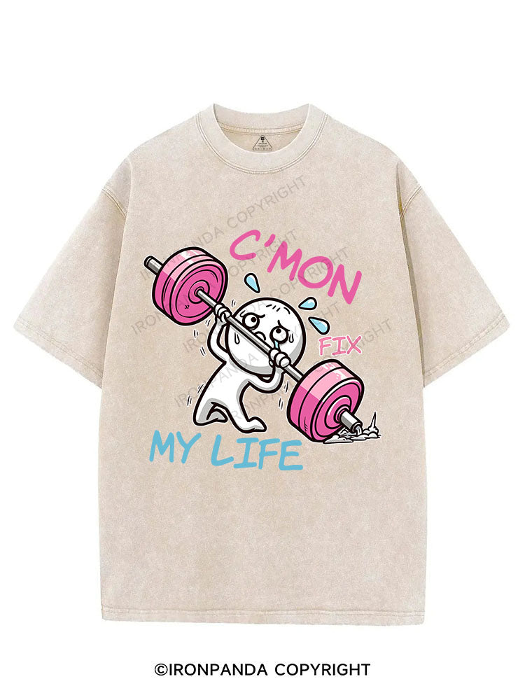 C'MON, FIX MY LIFE VINTAGE GYM SHIRT